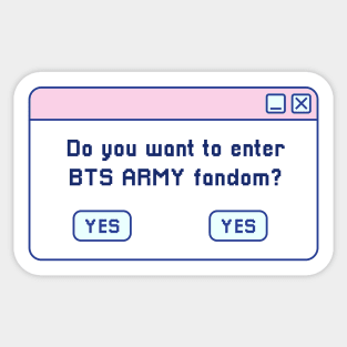 Do you want to enter BTS ARMY fandom Sticker